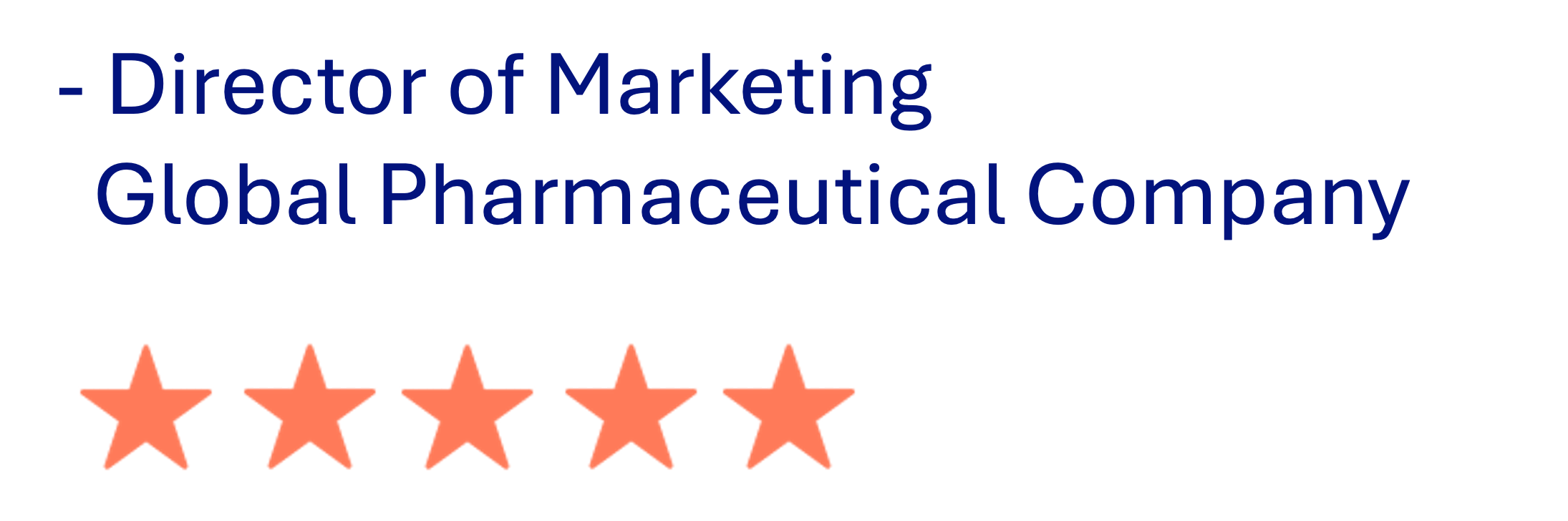 Director of Marketing, global medical device company — five star rating